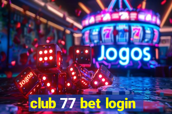 club 77 bet login